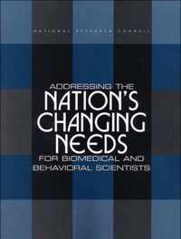 Addressing the Nation's Changing Needs for Biomedical and Behavioral Scientists