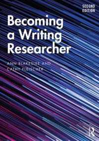 Becoming a Writing Researcher