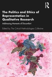 The Politics and Ethics of Representation in Qualitative Research