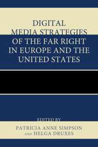 Digital Media Strategies of the Far Right in Europe and the United States