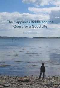 The Happiness Riddle and the Quest for a Good Life