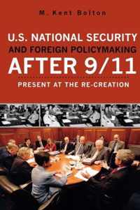 U.S. National Security and Foreign Policymaking After 9/11