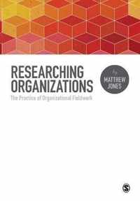 Researching Organizations: The Practice of Organizational Fieldwork