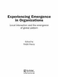 Experiencing Emergence in Organizations