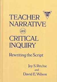 Teacher Narrative as Critical Inquiry