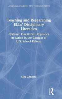 Teaching and Researching ELLs' Disciplinary Literacies