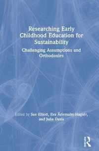 Researching Early Childhood Education for Sustainability: Challenging Assumptions and Orthodoxies