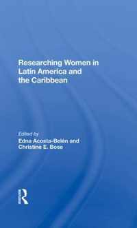 Researching Women in Latin America and the Caribbean