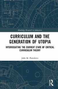 Curriculum and the Generation of Utopia