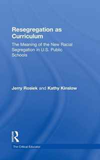 Resegregation As Curriculum