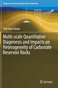 Multi-scale Quantitative Diagenesis and Impacts on Heterogeneity of Carbonate Reservoir Rocks