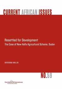 Resettled for Development. the Case of New Halfa Agricultural Scheme, Sudan