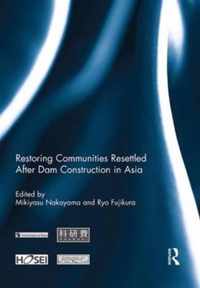 Restoring Communities Resettled After Dam Construction in Asia