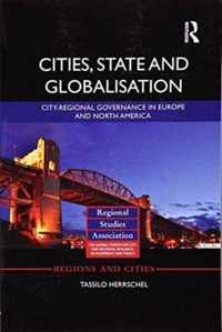 Cities, State and Globalisation: City-Regional Governance in Europe and North America