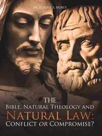 The Bible, Natural Theology and Natural Law