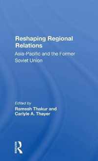 Reshaping Regional Relations