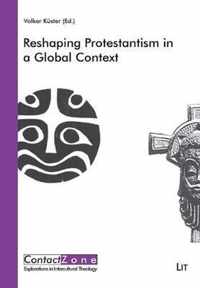 Reshaping Protestantism in a Global Context