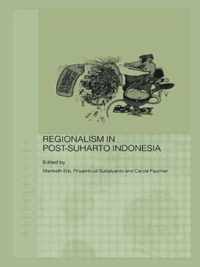 Regionalism in Post-Suharto Indonesia