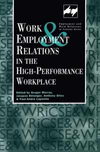 Work and Employment in the High Performance Workplace