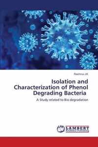 Isolation and Characterization of Phenol Degrading Bacteria