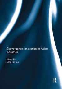 Convergence Innovation in Asian Industries