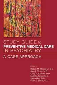 Study Guide to Preventive Medical Care in Psychiatry