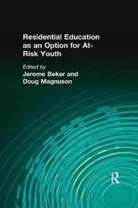 Residential Education as an Option for At-Risk Youth