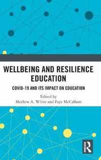 Wellbeing and Resilience Education