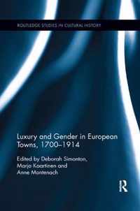 Luxury and Gender in European Towns, 1700-1914