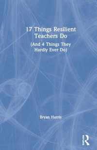 17 Things Resilient Teachers Do