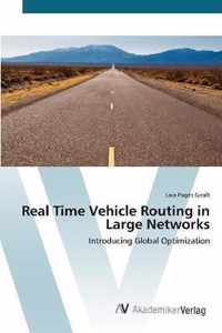 Real Time Vehicle Routing in Large Networks