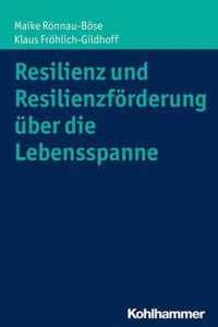 Resilienz Und Resilienzforderung Uber Die Lebensspanne