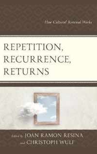 Repetition, Recurrence, Returns