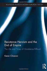 Resistance Heroism and the End of Empire