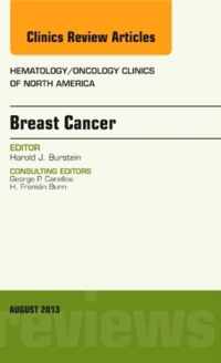 Breast Cancer, An Issue of Hematology/Oncology Clinics of North America