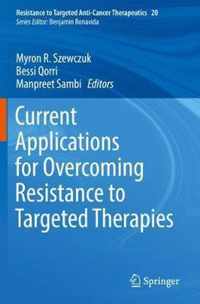 Current Applications for Overcoming Resistance to Targeted Therapies