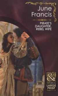 Pirate's Daughter, Rebel Wife