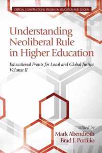 Understanding Neoliberal Rule in Higher Education