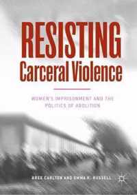 Resisting Carceral Violence