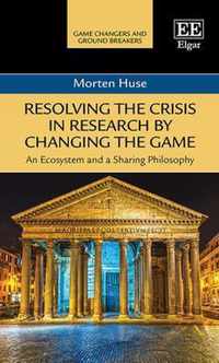 Resolving the Crisis in Research by Changing the Game