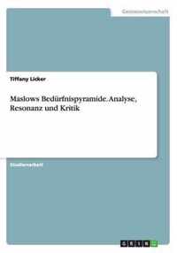 Maslows Bedurfnispyramide. Analyse, Resonanz und Kritik