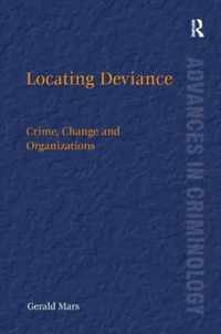 Locating Deviance: Crime, Change and Organizations