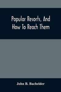 Popular Resorts, And How To Reach Them