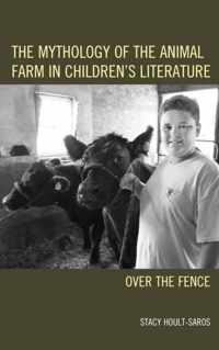 The Mythology of the Animal Farm in Children's Literature