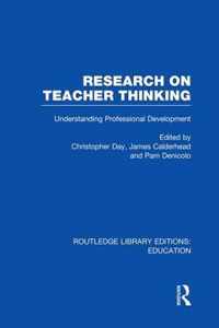 Research on Teacher Thinking: Understanding Professional Development