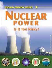 Nuclear Power - Is It Too Risky?