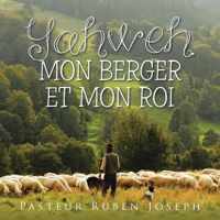 Yahweh, Mon Berger Et Mon Roi