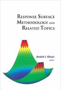 Response Surface Methodology And Related Topics