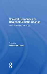 Societal Responses to Regional Climatic Change: Forecasting by Analogy