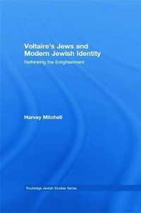 Voltaire's Jews and Modern Jewish Identity